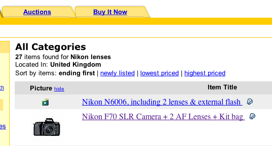A screen dump showing part of search results on eBay. It reads- All Categories / 27 items found for Nikon lenses / Located in- United Kingdom / Sort by items- ending first | newly listed | lowest priced | highest priced. This is followed by a list of items each with a picture and title. Two are visible- Nikon N6006, including 2 lenses &external flash, and Nikon F70 SLR Camera+2 AF Lenses+Kit bag. Both are followed by a PayPal icon.
