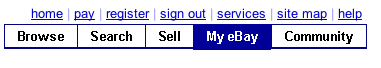 A part of the eBay home page showing the My eBay button highlighted in a panel which also includes buttons for Browse, Search, Sell and Community. Links are also provided to- home, pay, register, sign out, services, site map and help.